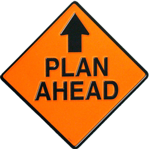 Plan Ahead Sign